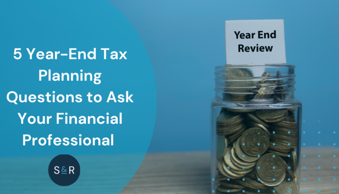 Year-End Tax Planning Questions to Ask Your Financial Professional