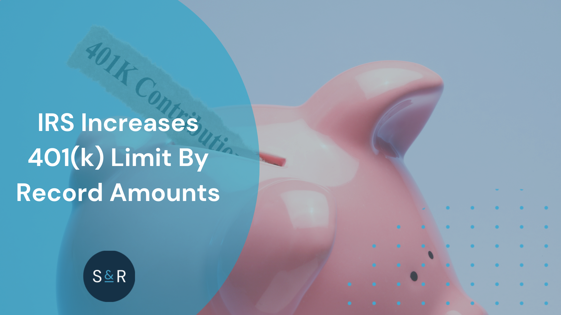 401K Contribution Limit Increases